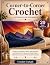 Corner-to-Corner Crochet Patterns for Beginners by Crochet Cockpit