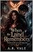 When The Land Remembers (Gu...