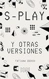 S-Play: y otras v...