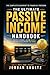 The Ultimate Passive Income Handbook by Jordan Schultz