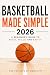 Basketball Made Simple 2026...