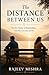 The Distance Between Us: Th...