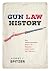 Gun Law History: How Three-...