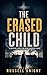 The Erased Child: A Grippin...