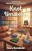 Knot Unraveled: A Slow Burn...