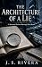 The Architecture of a Lie: ...
