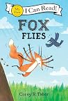 Fox Flies (My First I Can Read)