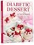 Diabetic Dessert Cookbook: ...