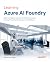 Microsoft Foundry in Action: A hands-on guide to building, evaluating, and governing enterprise AI agents