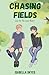 Chasing Fields: Love On The Lines Book 1