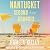 Nantucket Second Chances: A Novel