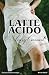 Latte acido (Italian Edition)