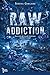 Raw addiction (Just Romance Vol. 5) (Italian Edition)