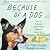 Because of a Dog: How an Enchanted Italian Village Mended a Broken Heart