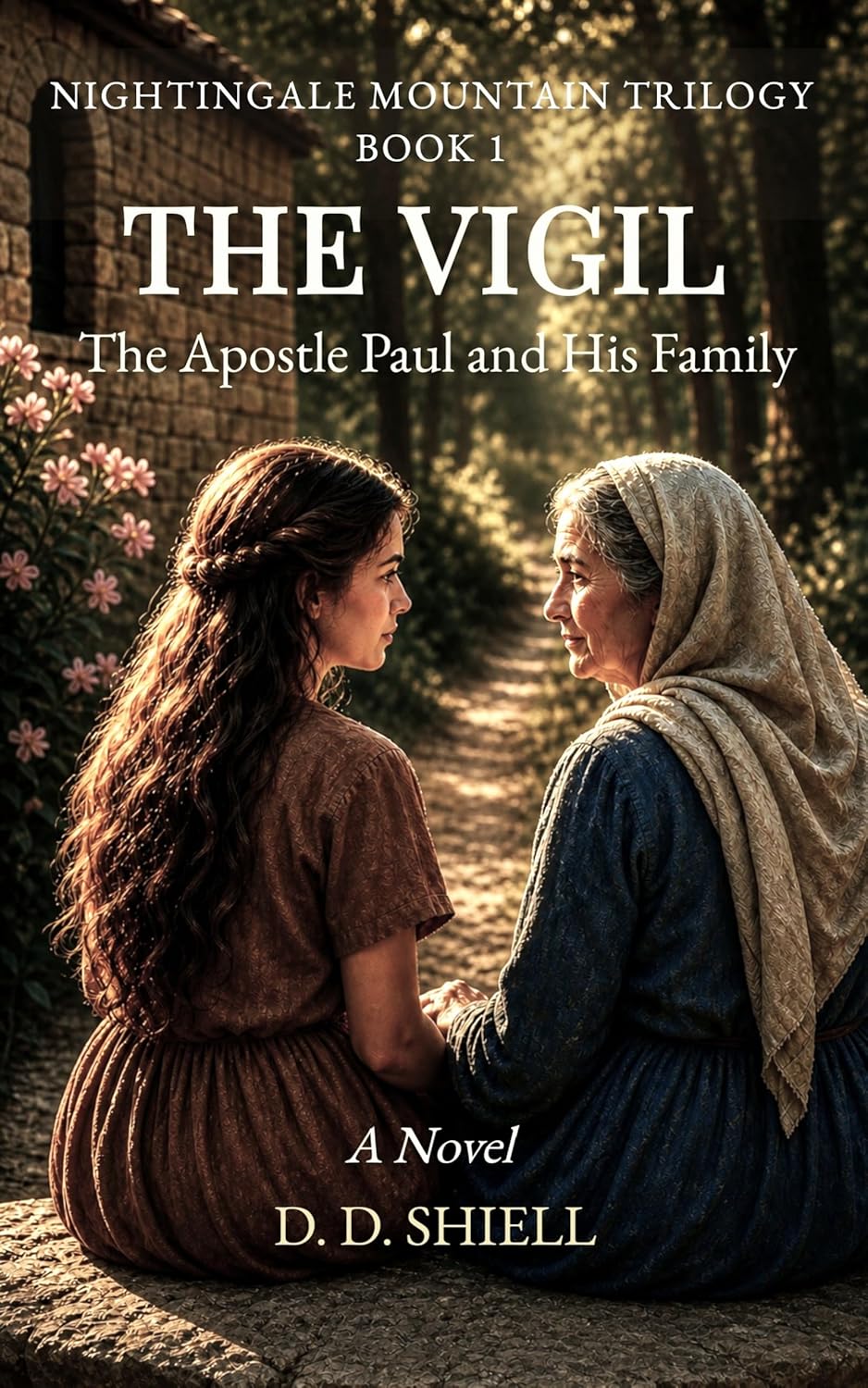The Vigil: The Apostle Paul and His Family - A Novel (Nightingale Mountain Trilogy Book 1)
