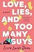 Love, Lies, and Too Many Gu...