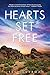 Hearts Set Free: An Epic Ta...