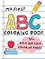 My First ABC Coloring Book:...