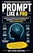 Prompt Like a Pro by Dev Publications