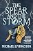 The Spear and the Storm