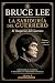 Bruce Lee: La Sabiduría del...
