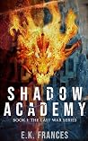 Shadow Academy (The Last War #1)