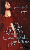 Diez lecciones para dar caza a un Lord... y que te adore by Sarah MacLean