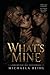 What's Mine by Michaela Reihl