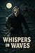 Whispers In The Waves