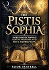 The Pistis Sophia...