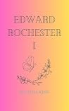 Edward Rochester:...