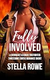Fully Involved: A...
