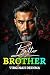 Bitter Brother : The Bratva...