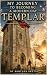 My Journey to Becoming a Modern Day Templar. by Brother Bret Smith