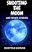 Shooting the Moon and Other Stories