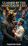 Book cover for Claimed by the Minotaur CEO: A Spicy MM Monster Romance (Monster Corps Book 1)