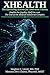 XHealth: The Operating Syst...