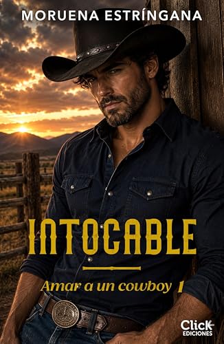 Portada de Intocable: Amar a un cowboy 1, de Moruena Estríngana