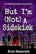 But I'm Not A Sidekick
