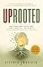 UPROOTED by Stephen Amasiatu UPROOTED by Stephen Amasiatu