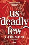 Us Deadly Few (ed...