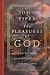 The Pleasures of God: Meditations on God's Delight in Being God
