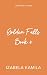 Golden Falls Book 4: A Smal...