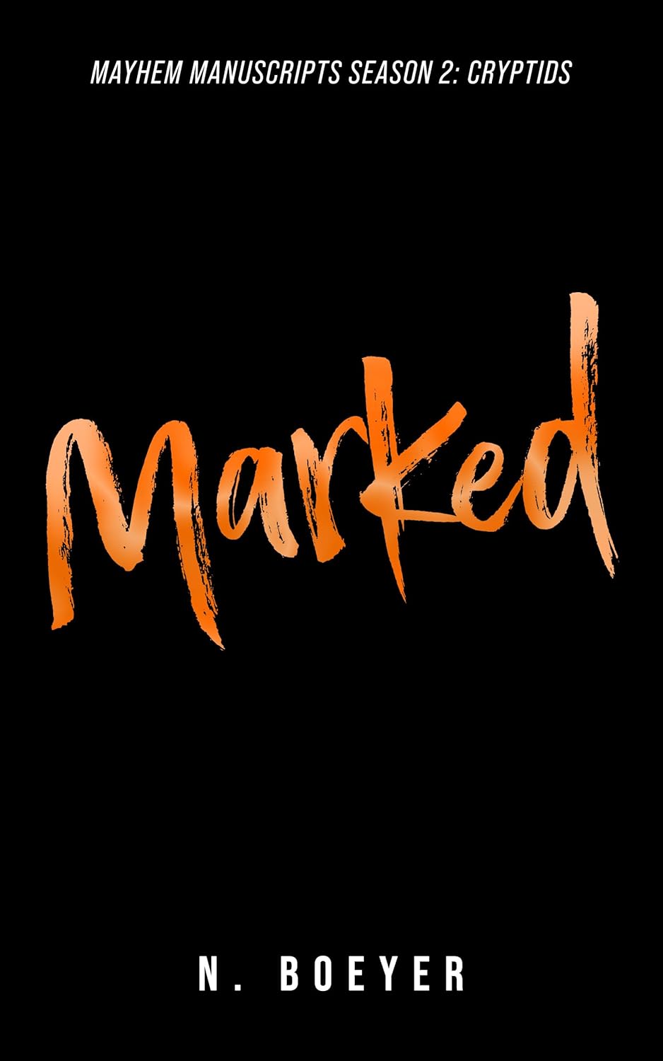 Marked (Mayhem Manuscripts Season Two: Cryptids)
