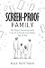 Screen-proof family: The di...