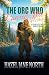The Orc Who Carried Me Home by Hazel Jane North