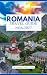 ROMANIA TRAVEL GUIDE 2026 –...