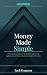 Money Made Simple: A No-Non...