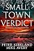 Small Town Verdict: A Legal...