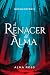 El renacer del alma: Un romantasy de fantasía oscura, sacrificio y renacimiento (Metamorfosis nº 1) (Spanish Edition)